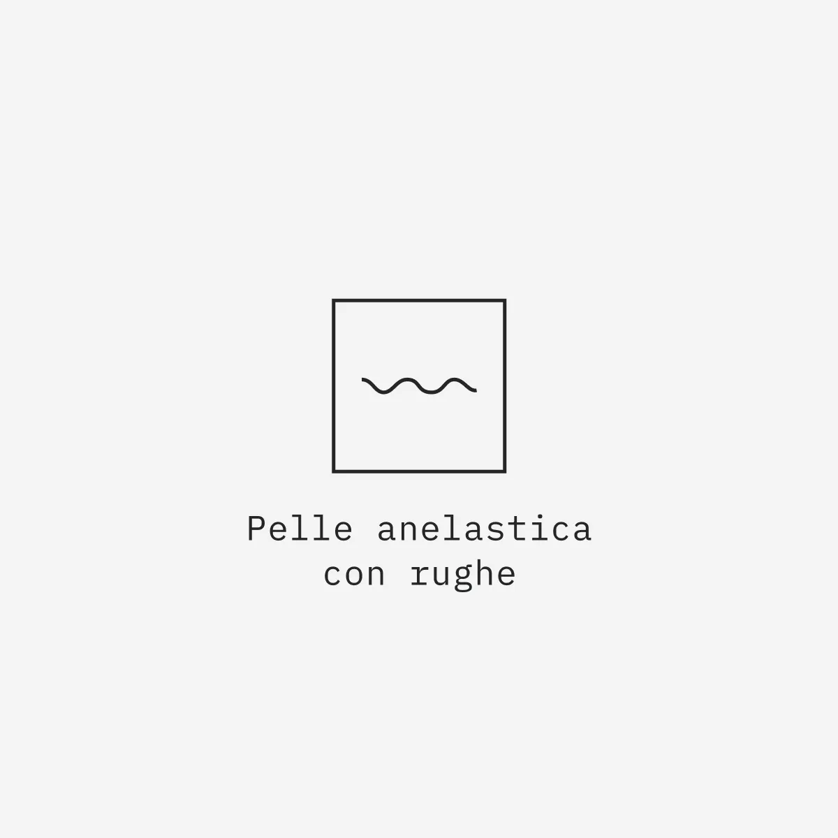Pelle anelastica rughe